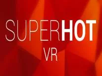 Soluce et Guide de SuperHot VR pour PC e PS4