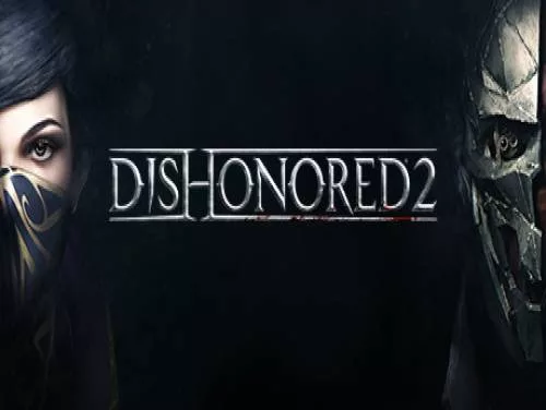 Succès et Trophées de Dishonored 2 Succès et Trophées de Dishonored 2