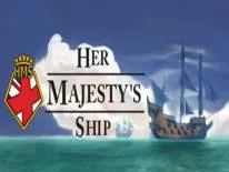 Her Majesty's Ship: PC Trainer (1.0.2): Coque illimitée, Espace de stockage illimité et Nourriture / Rhum / Poussière / l'Or illimité