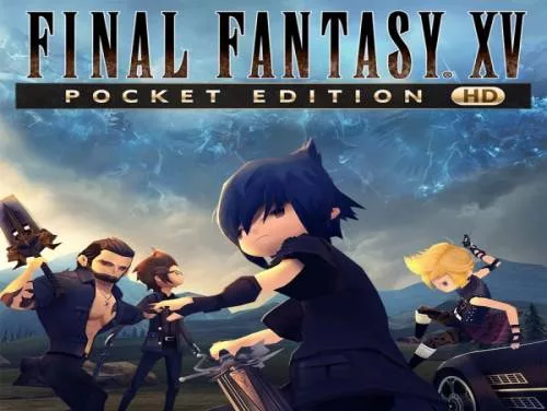 Succès et Trophées de Final Fantasy XV Pocket Edition HD Succès et Trophées de Final Fantasy XV Pocket Edition HD
