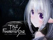 Astuces de Tale of the Fragmented Star: Single Fragment Version pour PC