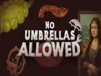 Astuces de No Umbrellas Allowed pour PC