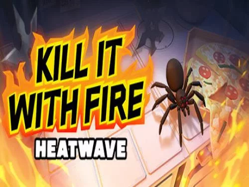 Astuces de Kill It With Fire: HEATWAVE pour PC Astuces de Kill It With Fire: HEATWAVE pour PC
