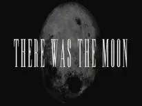 Succès et Trophées de There Was the Moon