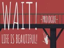 Astuces de Wait! Life is Beautiful! Prologue pour PC