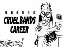 Succès et Trophées de Cruel Bands Career 残酷乐队生涯