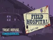 Succès et Trophées de Field Hospital: Dr. Taylor's Story