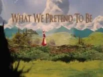 Astuces de What We Pretend To Be pour PC