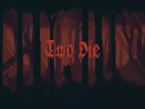 Astuces de Two Die pour PC