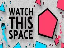 Astuces de Watch This Space pour PC