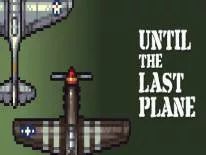 Succès et Trophées de Until the Last Plane