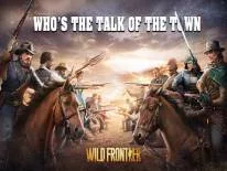 Astuces de Wild Frontier pour Android e iPhone