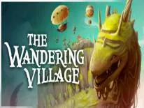 The Wandering Village: PC Trainer (ORIGINAL): Edit&nbsp;: Onbu Painkillers, Edit&nbsp;: Betterave et Edit&nbsp;: Stone Slab