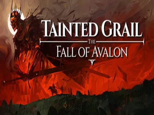Astuces de Tainted Grail: The Fall of Avalon pour PC Astuces de Tainted Grail: The Fall of Avalon pour PC