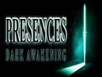 Astuces de Presences: Dark Awakening pour PC