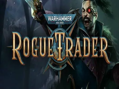Astuces de Warhammer 40,000: Rogue Trader pour PC Astuces de Warhammer 40,000: Rogue Trader pour PC