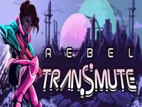 Rebel Transmute: PC Trainer (ORIGINAL): Santé infinie et invincible