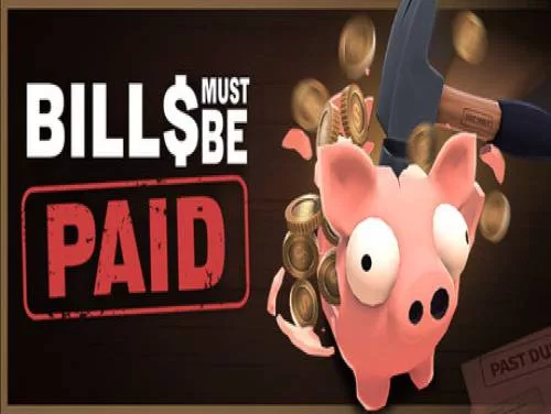 Bills Must Be Paid: PC Trainer (ORIGINAL): Destructeur de tirelire (*) et super argent