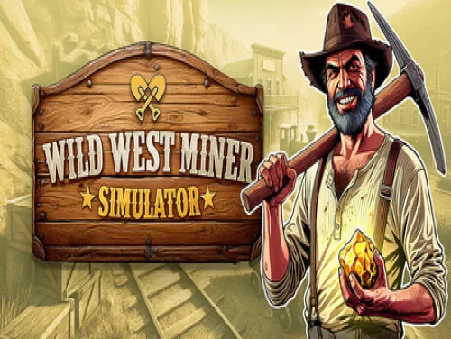 Astuces de Wild West Miner Simulator pour PC Astuces de Wild West Miner Simulator pour PC