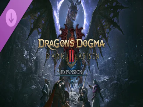 Astuces de Dragon's Dogma II: Dark Arisen Expansion pour PC