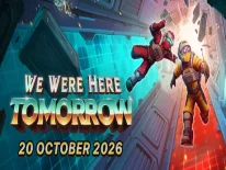 Astuces de We Were Here Tomorrow pour PC
