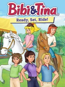 Bibi & Tina: Ready, Set, Ride! Bibi & Tina: Ready, Set, Ride!