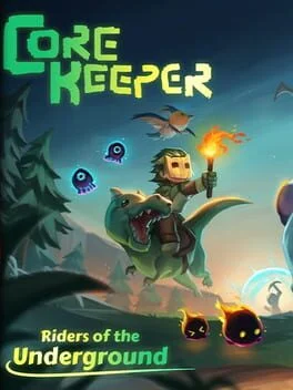 Core Keeper: Riders of the Underground Core Keeper: Riders of the Underground
